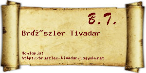 Brüszler Tivadar névjegykártya